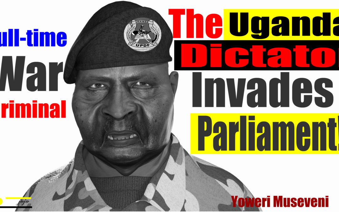 DICTATOR YOWERI MUSEVENI BOMBS, UGANDA OPPOSITION MEMBERS OF PARLIAMENT
